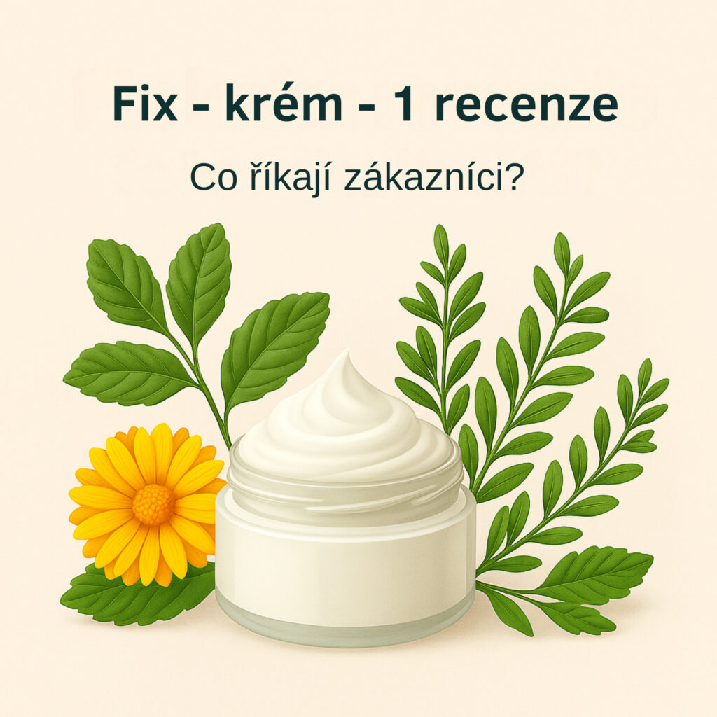 Fix krém recenze – spokojenost zákazníků, bylinky a účinky přírodního krému